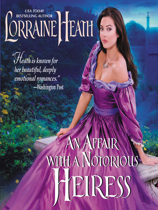 Title details for An Affair with a Notorious Heiress by Lorraine Heath - Available